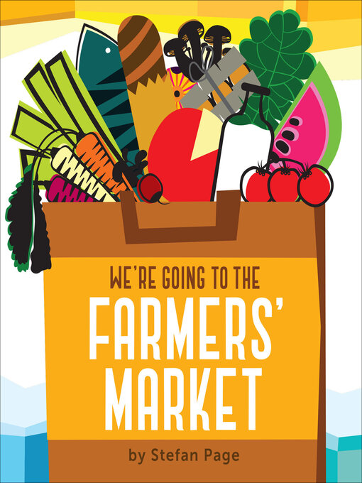 Title details for We're Going to the Farmers' Market by Stefan Page - Wait list